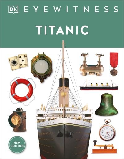 Cover for Dk · Eyewitness Titanic - DK Eyewitness (Hardcover Book) (2021)