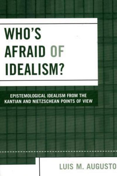 Cover for Luis M. Augusto · Who's Afraid of Idealism? (Paperback Book) (2005)