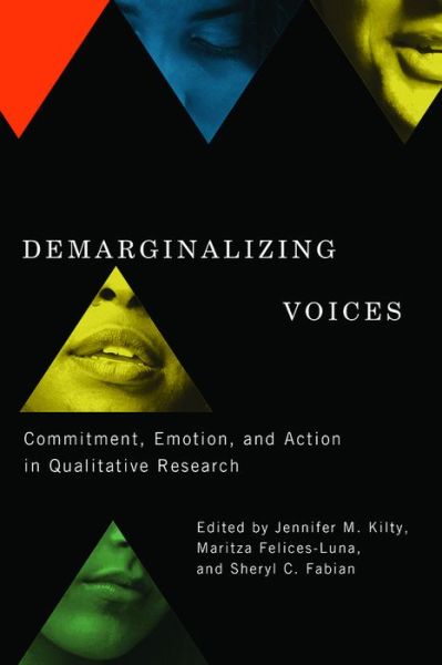 Cover for Jennifer M Kilty · Demarginalizing Voices: Commitment, Emotion, and Action in Qualitative Research (Paperback Book) (2015)