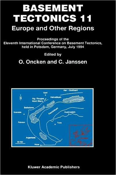 Cover for O Oncken · Basement Tectonics 11 Europe and Other Regions: Proceedings of the Eleventh International Conference on Basement Tectonics, held in Potsdam, Germany, July 1994 - Proceedings of the International Conferences on Basement Tectonics (Gebundenes Buch) [1996 edition] (1996)