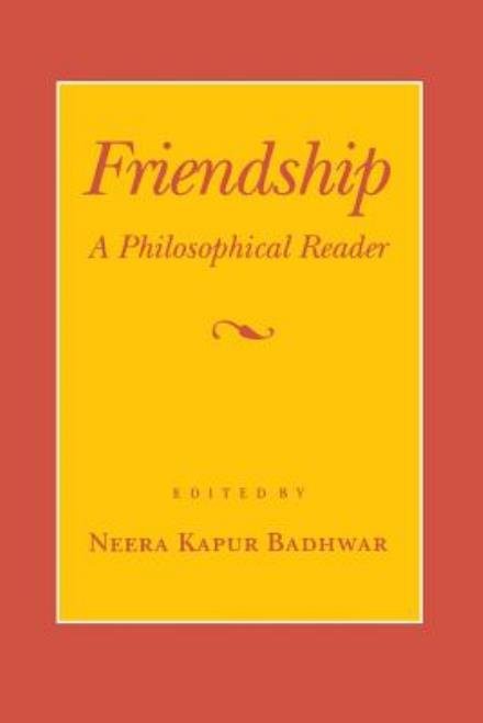 Cover for Neera K Badhwar · Friendship: A Philosophical Reader (Paperback Book) (1993)