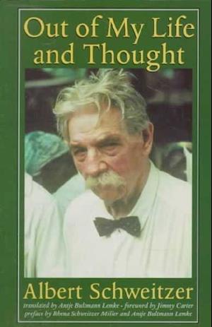 Cover for Albert Schweitzer · Out of My Life and Thought - The Albert Schweitzer Library (Paperback Book) [New edition] (1998)