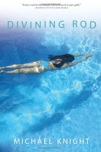 Cover for Michael Knight · Divining Rod: A Novel (Paperback Book) (2010)