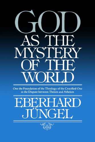 Cover for Eberhard Jungel · God as Mystery of the World (Taschenbuch) (1983)