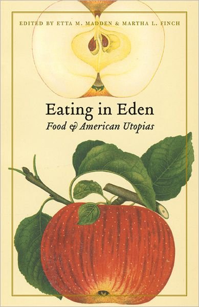 Cover for Etta M Madden · Eating in Eden: Food and American Utopias - At Table (Pocketbok) (2008)