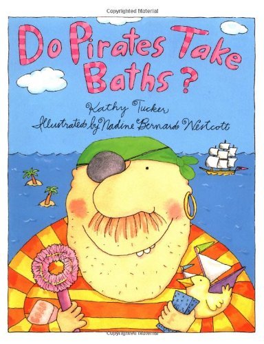 Cover for Kathy Tucker · Do Pirates Take Baths? (Paperback Book) [Reprint edition] (1997)