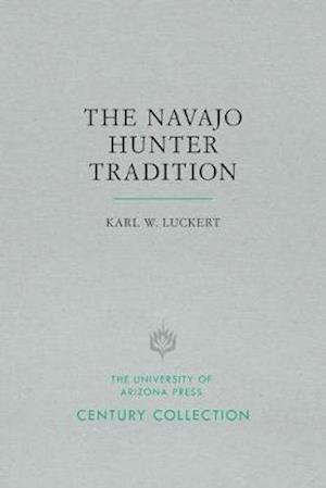 Cover for Karl W. Luckert · The Navajo Hunter Tradition - Century Collection (Paperback Book) (2019)