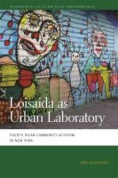 Cover for Timo Schrader · Loisaida as Urban Laboratory: Puerto Rican Community Activism in New York - Geographies of Justice and Social Transformation (Paperback Book) (2020)