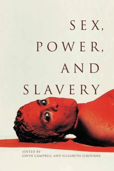 Cover for Gwyn Campbell · Sex, Power, and Slavery (Taschenbuch) (2014)