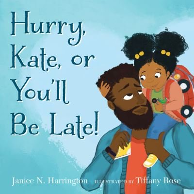 Janice N. Harrington · Hurry, Kate, or You'll Be Late! (Pocketbok) (2024)