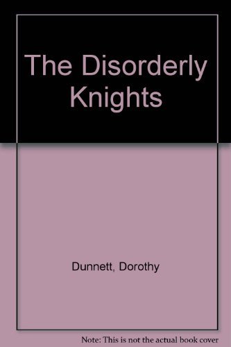 Cover for Dorothy Dunnett · The Disorderly Knights (Hardcover Book) (1996)