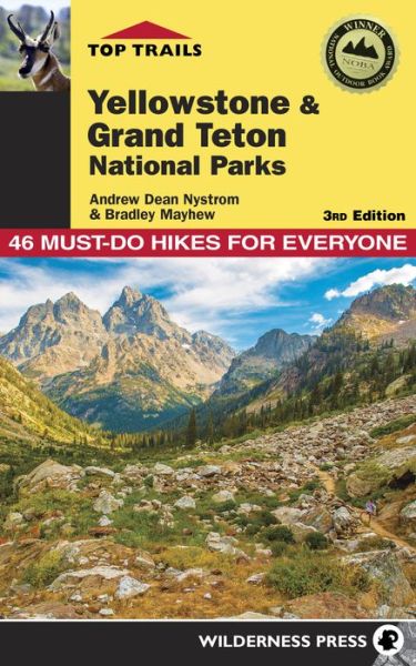 Cover for Andrew Dean Nystrom · Top Trails: Yellowstone and Grand Teton National Parks: 46 Must-Do Hikes for Everyone - Top Trails (Paperback Book) [Third edition] (2017)