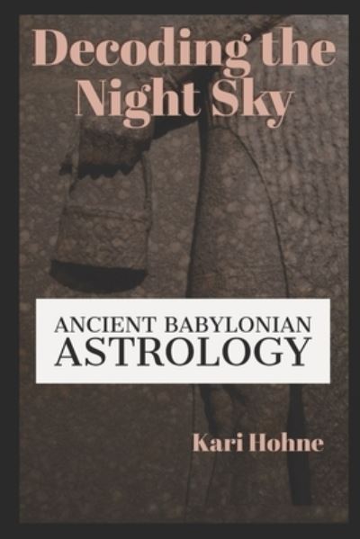 Cover for Kari Hohne · Decoding the Night Sky (Book) (2021)