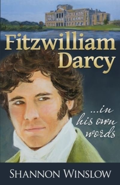 Cover for Shannon Winslow · Fitzwilliam Darcy in His Own Words (Pocketbok) (2021)