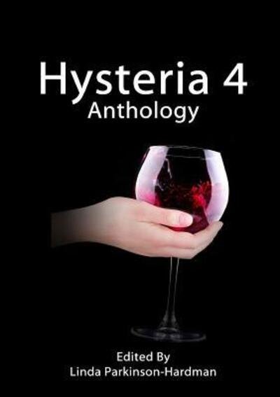 Hysteria 4 - Linda Parkinson-Hardman - Bücher - Hysterectomy Association - 9780992742973 - 24. November 2015