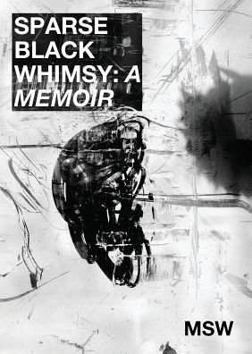 Cover for Msw · Sparse Black Whimsy (Paperback Bog) (2017)