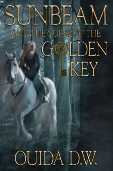 Cover for Ouida D W · Sunbeam and the Curse of the Golden Key (Paperback Bog) (2019)