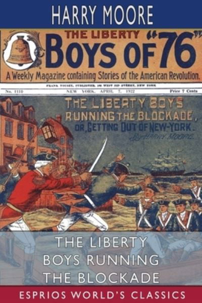 Harry Moore · The Liberty Boys Running the Blockade (Paperback Book) (2024)