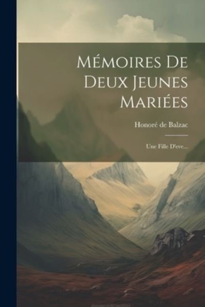 Mémoires de Deux Jeunes Mariées - Honoré de Balzac - Bøger - Creative Media Partners, LLC - 9781022626973 - 18. juli 2023