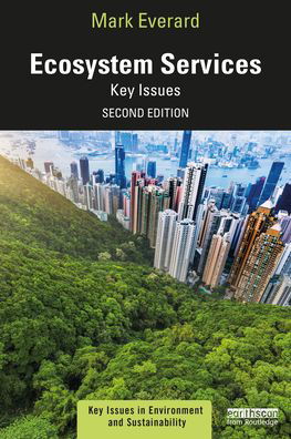 Cover for Everard, Mark (University of the West of England, UK) · Ecosystem Services: Key Issues - Key Issues in Environment and Sustainability (Paperback Book) (2021)