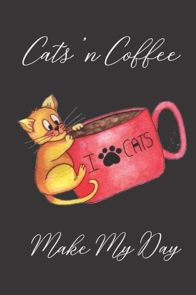 Cover for Hidden Valley Press · Cats'n Coffee : Make My Day (Paperback Book) (2019)