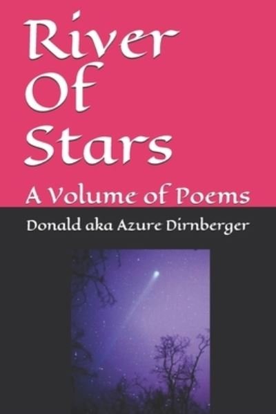 Cover for Donald Aka Azure Dirnberger · River Of Stars: A Volume of Poems (Paperback Book) (2019)