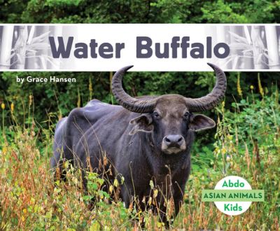 Cover for Grace Hansen · Water Buffalo (Hardcover Book) (2020)