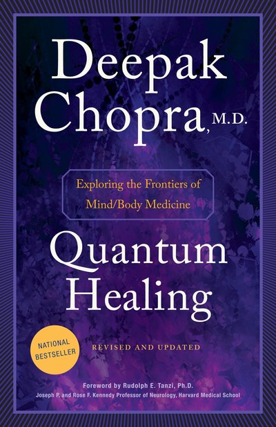 Cover for M.D. Deepak Chopra · Quantum Healing (Revised and Updated): Exploring the Frontiers of Mind / Body Medicine (Paperback Bog) (2015)