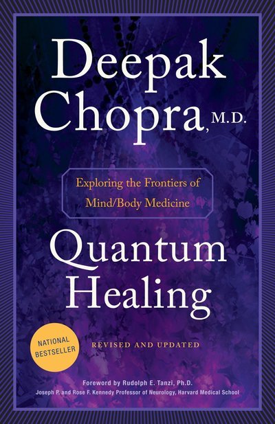 Cover for M.D. Deepak Chopra · Quantum Healing (Revised and Updated): Exploring the Frontiers of Mind / Body Medicine (Paperback Book) (2015)
