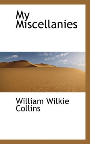 Cover for William Wilkie Collins · My Miscellanies (Paperback Book) (2009)