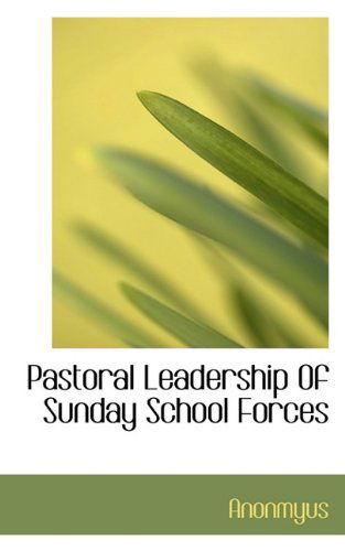 Cover for Anonmyus · Pastoral Leadership of Sunday School Forces (Paperback Book) (2009)