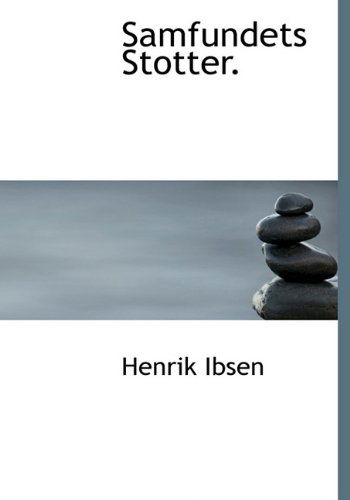 Cover for Henrik Ibsen · Samfundets Stotter. (Hardcover Book) [Danish edition] (2009)