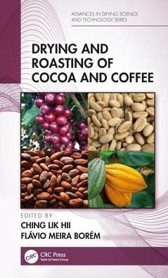 Cover for Hii Ching Lik · Drying and Roasting of Cocoa and Coffee - Advances in Drying Science and Technology (Hardcover Book) (2019)