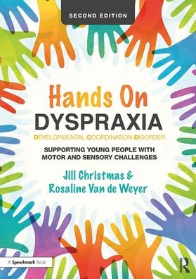 Cover for Jill Christmas · Hands on Dyspraxia: Developmental Coordination Disorder: Supporting Young People with Motor and Sensory Challenges (Pocketbok) (2019)