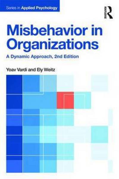 Cover for Yoav Vardi · Misbehavior in Organizations: A Dynamic Approach - Applied Psychology Series (Innbunden bok) (2016)