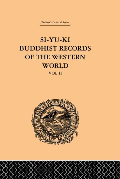 Cover for Samuel Beal · Si-Yu-Ki: Buddhist Records of the Western World: Translated from the Chinese of Hiuen Tsiang (A.D. 629): Volume II (Paperback Book) (2016)