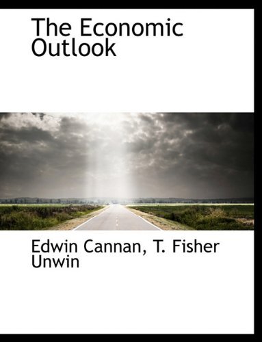 Cover for Edwin Cannan · The Economic Outlook (Taschenbuch) (2010)