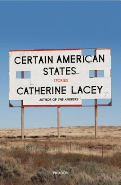 Cover for Catherine Lacey · Certain American States: Stories (Paperback Book) (2019)