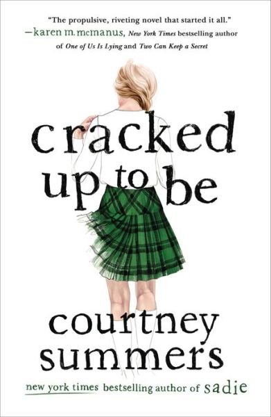 Cover for Courtney Summers · Cracked Up to Be: A Novel (Pocketbok) (2020)