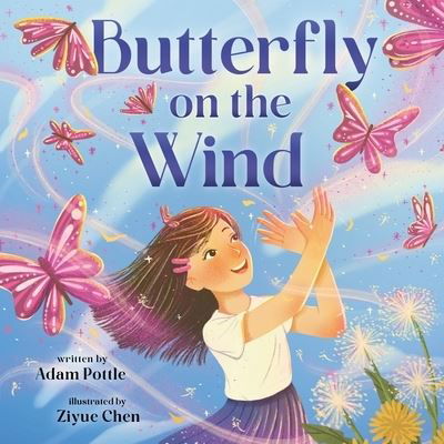 Butterfly on the Wind - Adam Pottle - Books - Roaring Brook Press - 9781250821973 - April 15, 2024