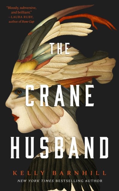 Cover for Kelly Barnhill · The Crane Husband (Innbunden bok) (2023)