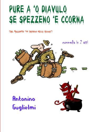 Cover for Antonino Guglielmi · Pure a 'o Diavulo Se Spezzeno 'e Ccorna (Paperback Book) [Italian edition] (2012)