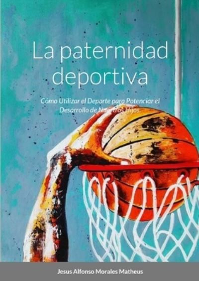 Cover for Jesus Alfonso Morales · Paternidad Deportiva (Book) (2023)