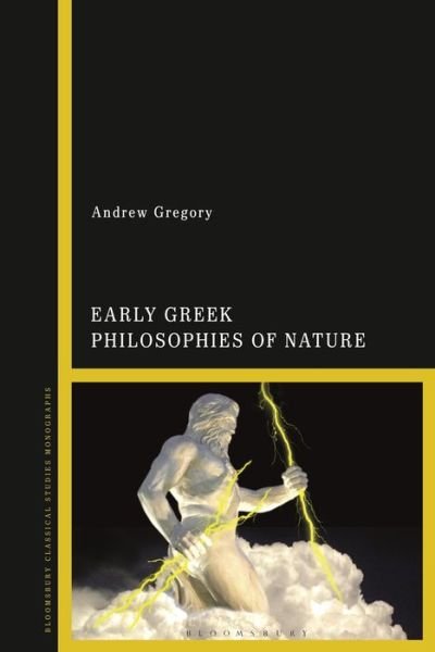 Early Greek Philosophies of Nature - Andrew Gregory - Books - Bloomsbury Publishing PLC - 9781350080973 - October 1, 2020