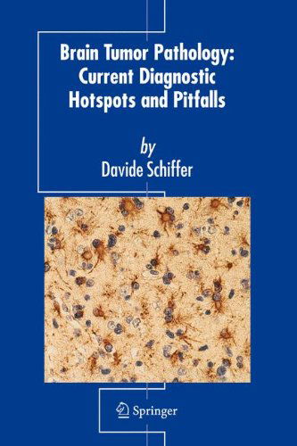 Cover for Davide Schiffer · Brain Tumor Pathology: Current Diagnostic Hotspots and Pitfalls (Inbunden Bok) [2006 edition] (2006)