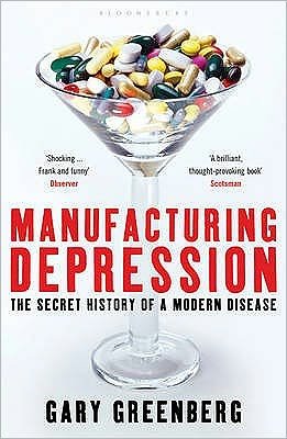 Cover for Gary Greenberg · Manufacturing Depression: The Secret History of a Modern Disease (Pocketbok) (2011)