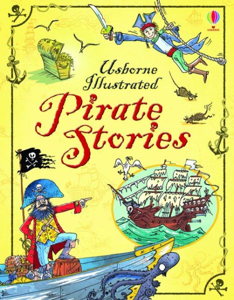 Illustrated Pirate Stories - Illustrated Story Collections - Usborne - Książki - Usborne Publishing Ltd - 9781409580973 - 1 listopada 2014