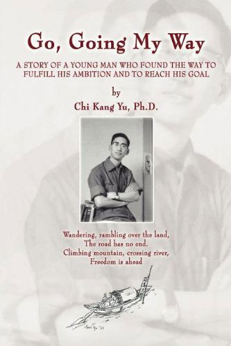 Cover for Chi Kang Yu Ph. D. · Go, Going My Way (Paperback Book) (2003)