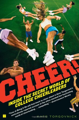 Cover for Kate Torgovnick · Cheer!: Inside the Secret World of College Cheerleaders (Paperback Book) [Reprint edition] (2009)