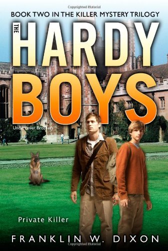 Private Killer: Book Two in the Killer Mystery Trilogy (Hardy Boys (All New) Undercover Brothers) - Franklin W. Dixon - Libros - Aladdin - 9781416986973 - 5 de enero de 2010